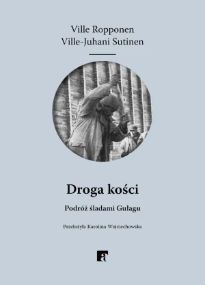 Droga kości - Ville-Juhani Sutinen - książka