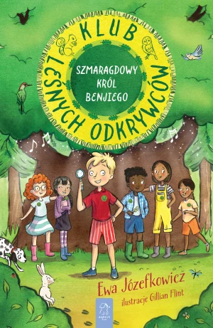 Klub Leśnych Odkrywców. Szmaragdowy Król Benjiego - Ewa Jozefkowicz - książka