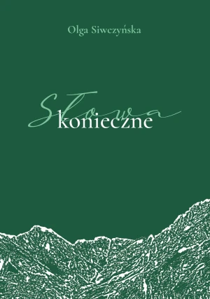 Słowa konieczne - Siwczyńska Olga - książka