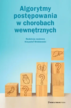 Algorytmy postępowania w chorobach wewnętrznych - Krzysztof Wróblewski - książka