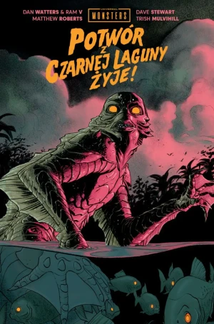 Universal Monsters: Potwór z Czarnej Laguny Żyje! - Dan Watters - książka