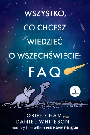 Wszystko, co chcesz wiedzieć o wszechświecie: FAQ - Daniel Whiteson - książka