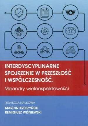 Interdyscyplinarne spojrzenie w przeszłość... - Remigiusz Wiśniewski - książka