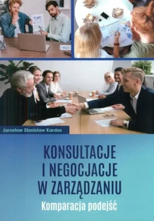 Konsultacje i negocjacje w zarządzaniu - Jarosław Stanisław Kardas - książka