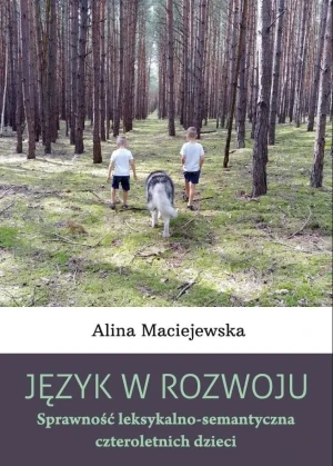 Język w rozwoju. Sprawność leksykalno... - Alina Maciejewska - książka