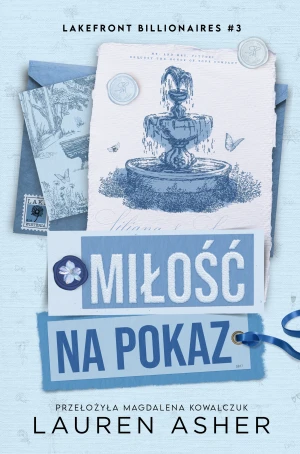 Miłość na pokaz. Lakefront Billionaires. Tom 3 - Lauren Asher - książka
