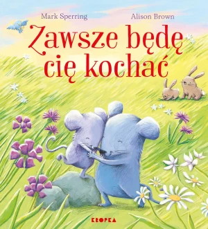 Zawsze będę cię kochać - Alison Brown - książka