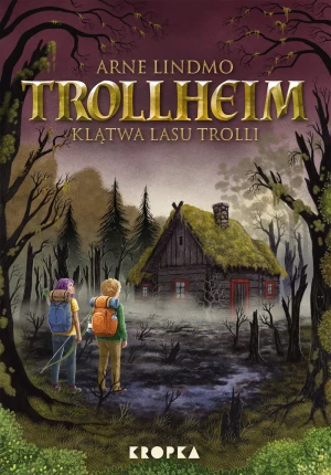 Trollheim. Klątwa Lasu Trolli. Tom 6 - Arne Lindmo - książka