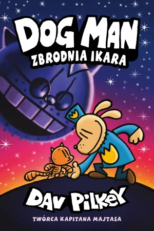 Dogman Zbrodnia Ikara Tom 9 - Dav Pilkey - książka