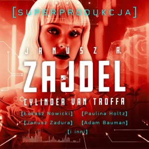 Cylinder van Troffa. Superprodukcja (książka audio) - Janusz A. Zajdel - książka