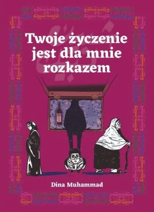 Twoje życzenie jest dla mnie rozkazem - Muhammad Dina - książka