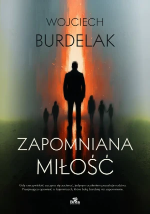 Zapomniana miłość - Wojciech Burdelak - książka