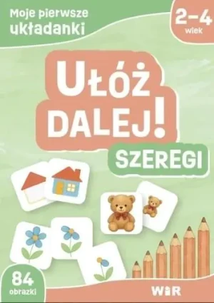 Moje pierwsze układanki. Ułóż dalej! Szeregi - Elżbieta Ławczys - książka