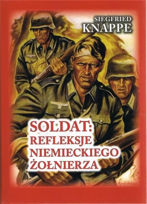 Soldat. Refleksje niemieckiego żołnierza w.4 BR - Siegfried Knappe - książka