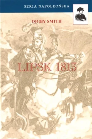 Lipsk 1813 - Digby Smith - książka