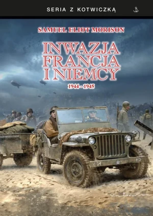 Inwazja na Francję i Niemcy 1944-1945 - Samuel Eliot Morison - książka