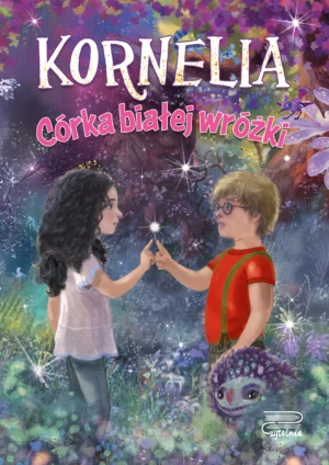 Córka białej wróżki. Kornelia. Tom 1 - Agnieszka Rusin - książka