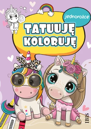 Jednorożce. Tatuuję - koloruję - Opracowanie zbiorowe - książka