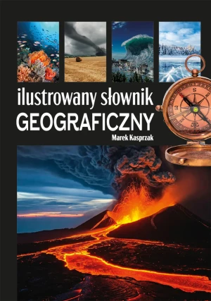 Ilustrowany słownik geograficzny - Marek Kasprzak - książka