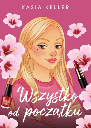 Wszystko od początku - Kasia Keller - książka