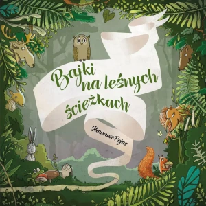Bajki na leśnych ścieżkach - Sławomir Pejas - książka