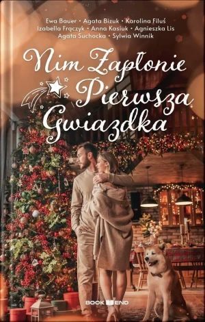 Nim zapłonie pierwsza gwiazdka (antologia opowiadań) - Opracowanie zbiorowe - książka