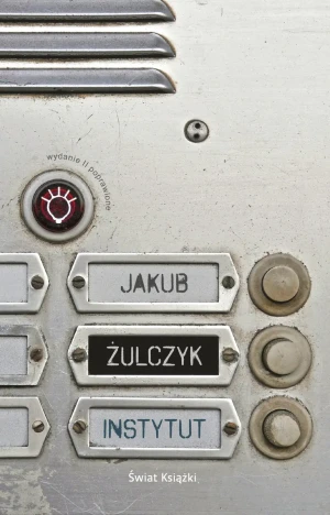 Instytut (wydanie II poprawione) - Jakub Żulczyk - książka