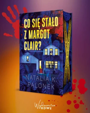 Co się stało z Margot Clair (barwione brzegi) - Natalia Palonek - książka