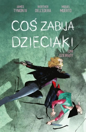 Coś zabija dzieciaki. Tom 9 - James Tynion IV - książka
