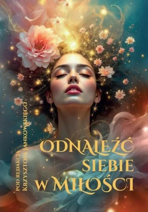 Odnaleźć siebie w miłości - praca zbiorowa - książka