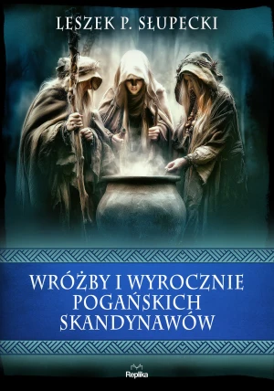 Wróżby i wyrocznie pogańskich Skandynawów - Słupecki Leszek P. - książka