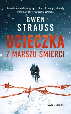 Ucieczka z marszu śmierci (wydanie pocketowe) - Gwen Strauss - książka