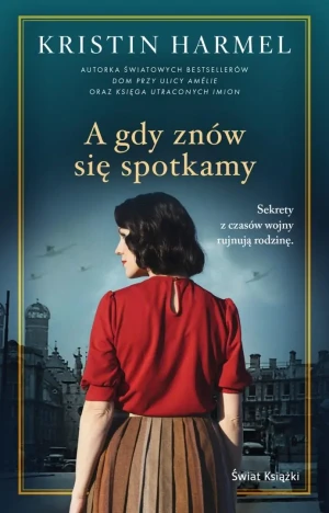 A gdy znów się spotkamy - Kristin Harmel - książka