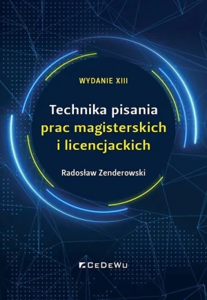 Technika pisania prac magisterskich.. - Radosław Zenderowski - książka