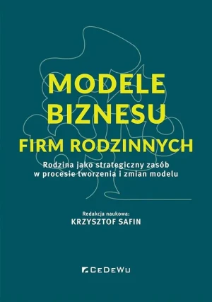 Modele biznesu firm rodzinnych - Krzysztof Safin - książka