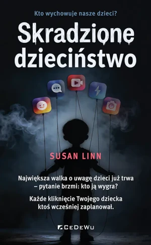 Skradzione dzieciństwo - Susan Linn - książka