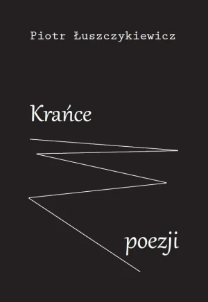 Krańce poezji - Piotr Łuszczykiewicz - książka