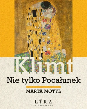 Klimt. Nie tylko Pocałunek - Marta Motyl - książka