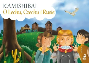 O Lechu, Czechu i Rusie. Kamishibai - praca zbiorowa - książka