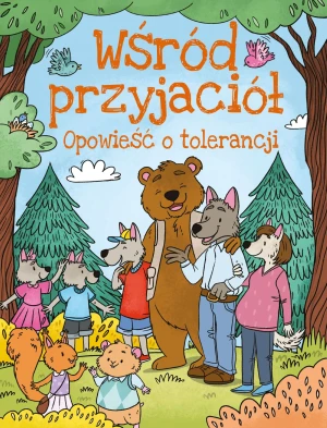 Opowieści o tolerancji. Wśród przyjaciół - Krzysztof Ulanowski - książka