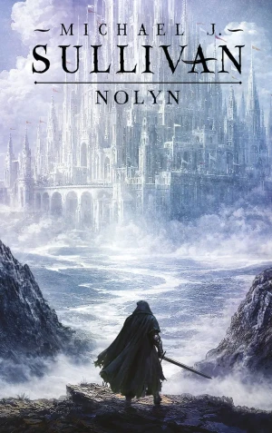Nolyn. Trylogia Powstanie i Upadek. Tom 1 - Michael J. Sullivan - książka