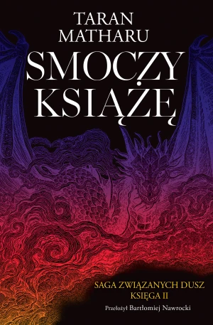Smoczy książę. Saga związanych dusz. Tom 2 - Taran Matharu - książka