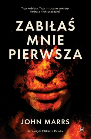 Zabiłaś mnie pierwsza - John Marrs - książka