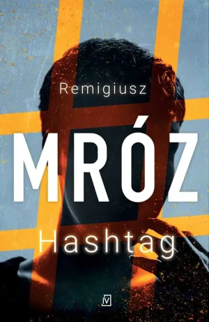Hashtag - Remigiusz Mróz - książka