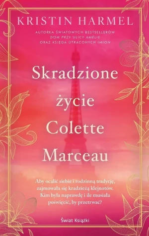 Skradzione życie Colette Marceau - Kristin Harmel - książka