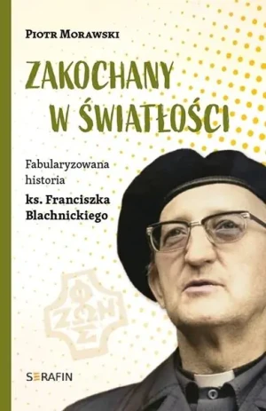 Zakochany w światłości - Piotr Morawski - książka