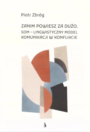 Zanim powiesz za dużo - Piotr Zbróg - książka