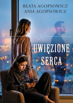 Uwięzione serca - Ania Agopsowicz - książka