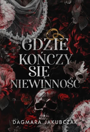 Gdzie kończy się niewinność - Dagmara Jakubczak - książka