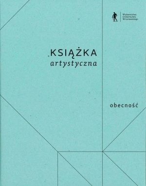 Książka artystyczna. Obecność i nieobecność - praca zbiorowa - książka